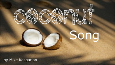 Mike Kasparian, "Coconut Song" recorded June 24, 2017 at Sound Matrix Studios