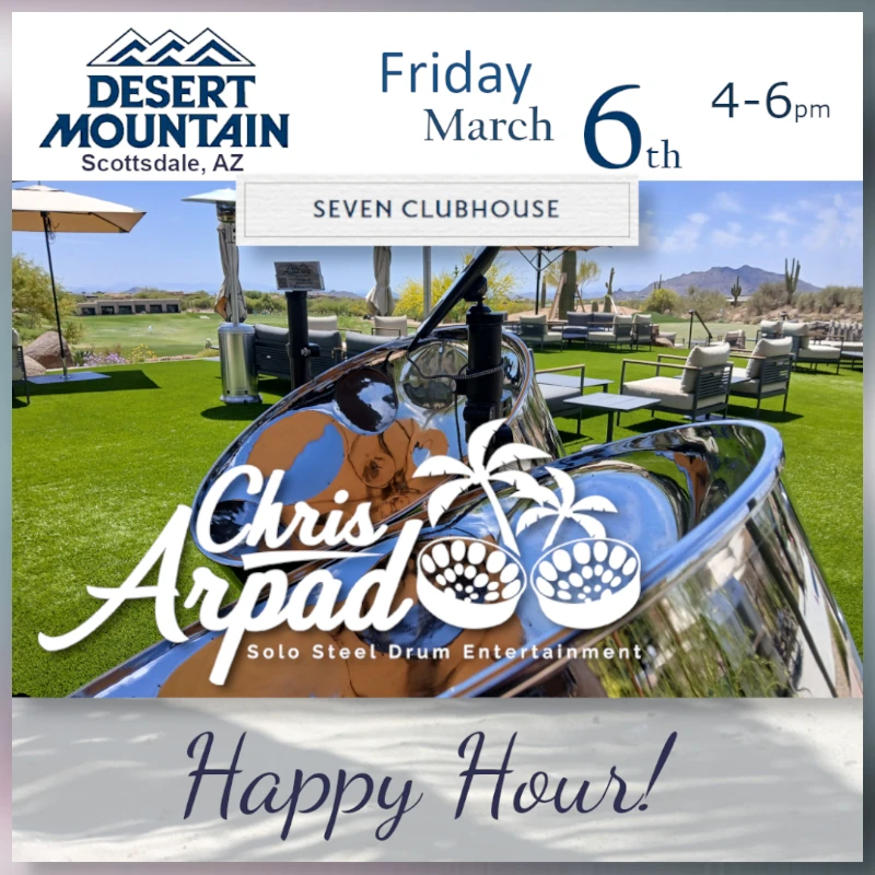 Chris Arpad @ Desert Mountain Club 7, Fri, March 6, 2026