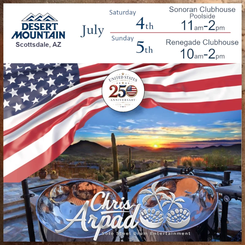 Chris Arpad @ the Desert Mountain Club Sonoran & Renedage July 4 & 5th, 2026