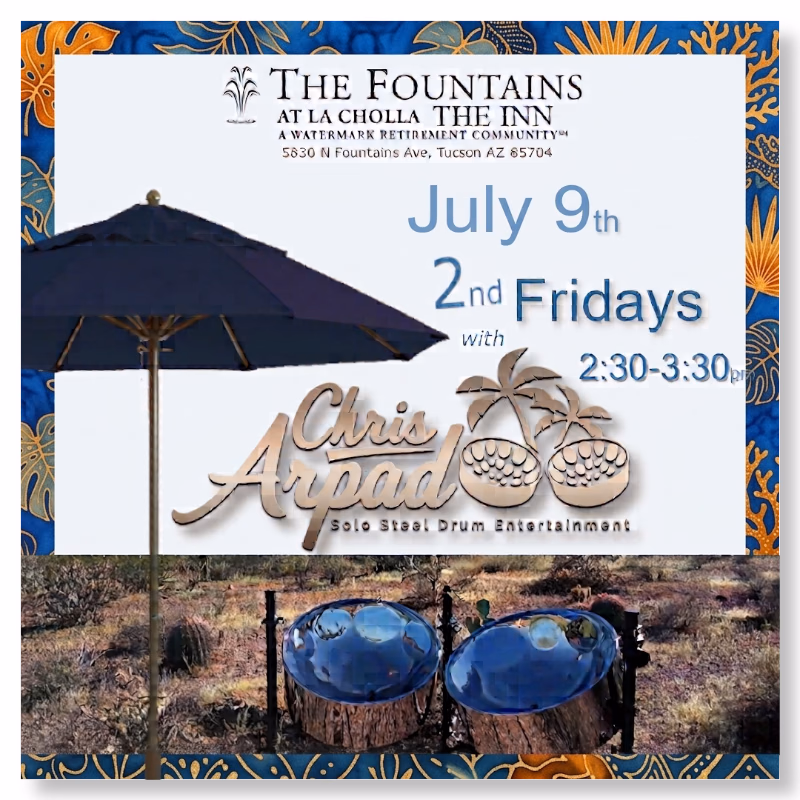Chris Arpad @ The Fountains at La Cholla The Inn, July 9, 2027